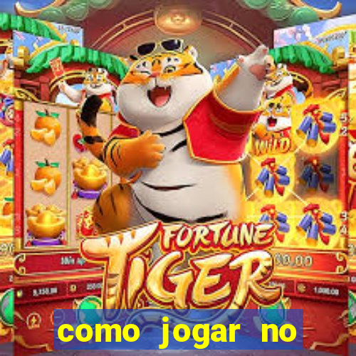 como jogar no tigre sem depositar